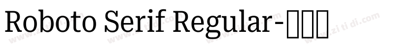 Roboto Serif Regular字体转换